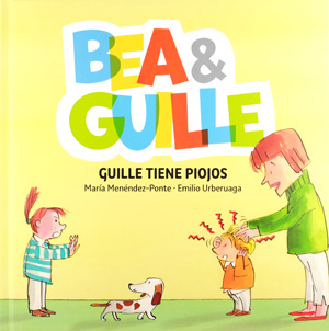 COLECCIÓN BEA Y GUILLE (LA GALERA). GUILLE TIENE PIOJOS